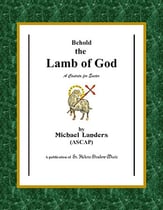 Behold the Lamb of God SATB Vocal Score cover